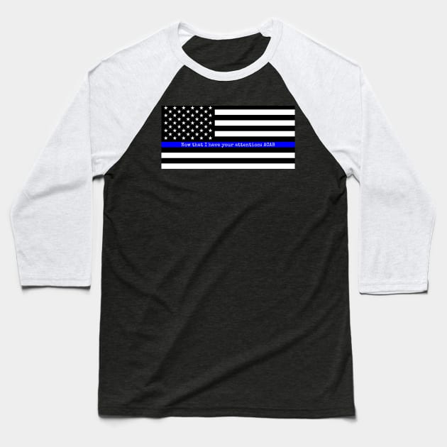 Blue Lives Matter - ACAB Baseball T-Shirt by Scottish Arms Dealer